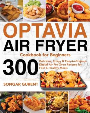 Optavia Air Fryer Cookbook for Beginners de Songar Gurent