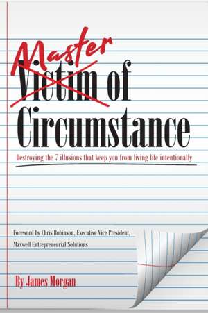 Master of Circumstance de James Morgan