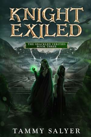 Knight Exiled de Tammy Salyer