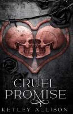 Cruel Promise de Ketley Allison