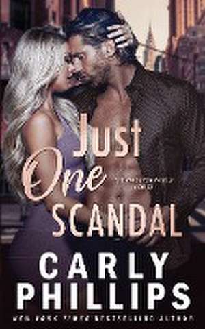 Just One Scandal de Carly Phillips