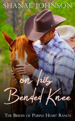 On His Bended Knee de Shanae Johnson