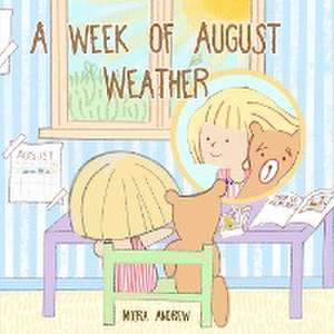 A Week of August Weather de Moira Andrew