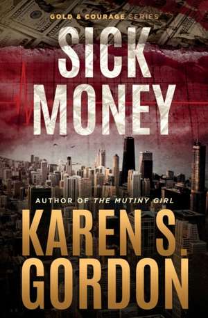 Sick Money de Karen S Gordon