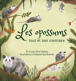 Les opossums de Gina Gallois