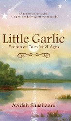 Little Garlic de Avideh Shashaani