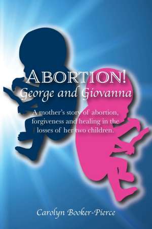 Abortion! de Carolyn Booker-Pierce