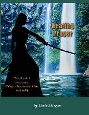 Healing Prayer de Linda Morgan