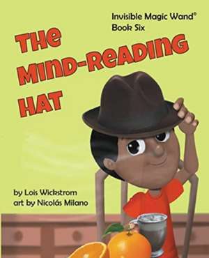 The Mind-Reading Hat de Lois Wickstrom