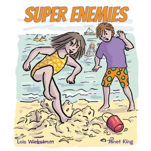 Super Enemies de Lois Wickstrom
