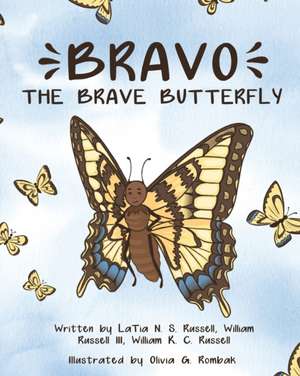 Bravo The Brave Butterfly de Latia N. S. Russell