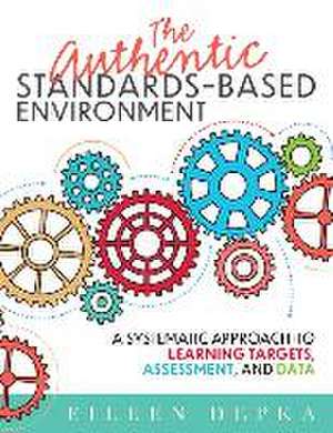 The Authentic Standards-Based Environment de Eileen Depka