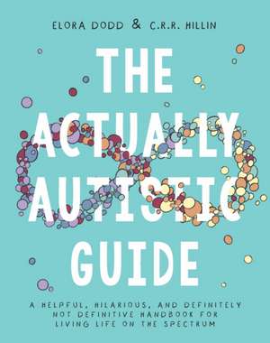 The Actually Autistic Guide de C. R. R. Hillin