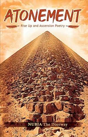 Atonement: Rise Up and Ascension Poetry de Nubia The Doorway