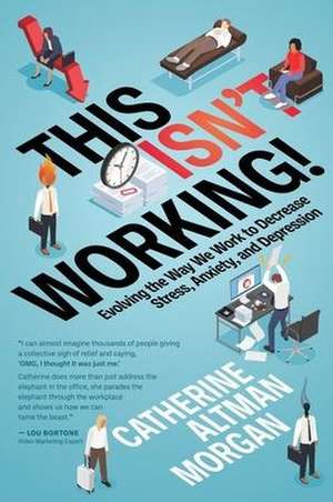 This Isn't Working! de Catherine Altman Morgan