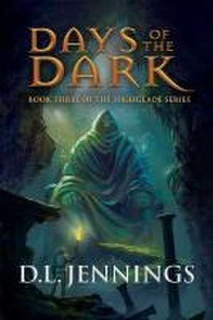 Days of the Dark de D L Jennings