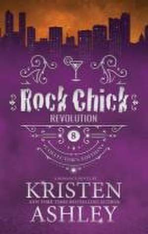 Rock Chick Revolution Collector's Edition de Kristen Ashley