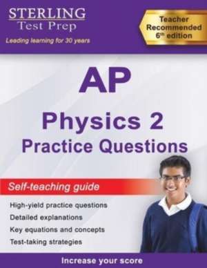 Test Prep, S: Sterling Test Prep AP Physics 2 Practice Quest de Sterling Test Prep