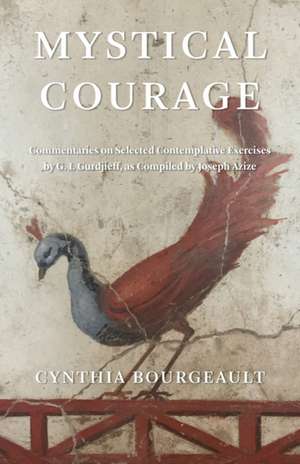 Mystical Courage de Cynthia Bourgeault