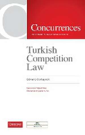 Turkish Competition Law de Gonenc Gurkaynak