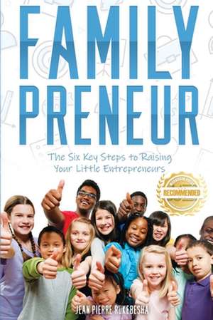 FamilyPreneur de Jean Pierre Rukebesha