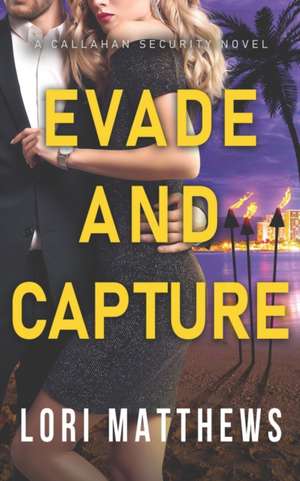 Evade and Capture de Lori Matthews