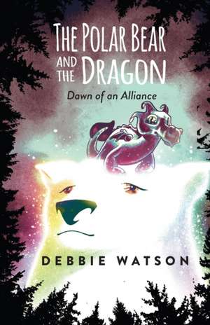 The Polar Bear and the Dragon de Debbie Watson