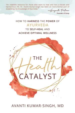 The Health Catalyst de Avanti Kumar-Singh