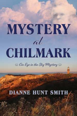 Mystery at Chilmark de Dianne Hunt Smith