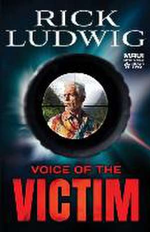 Voice of the Victim de Rick Ludwig