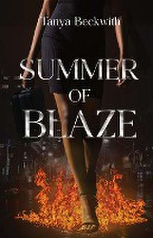 Summer of Blaze de Tanya Beckwith