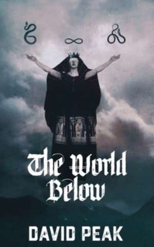 The World Below de David Peak