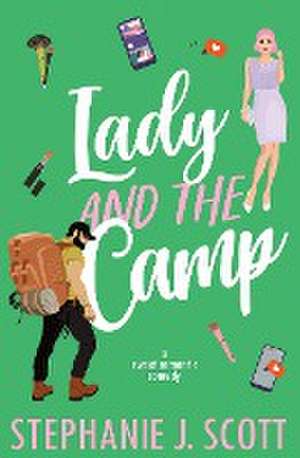 Lady and the Camp de Stephanie J Scott