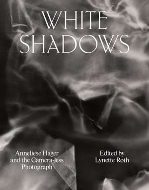 White Shadows de Lynette Roth