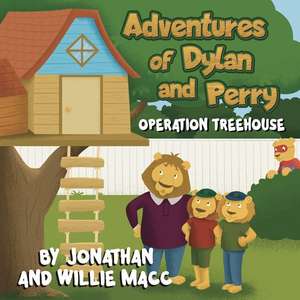 Adventures of Dylan and Perry de Willie Macc