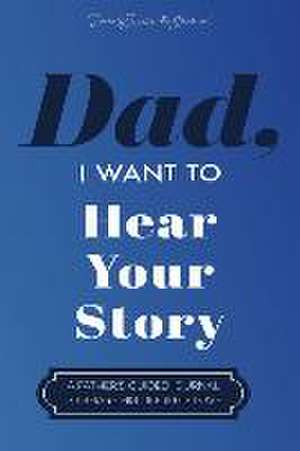 Dad, I Want to Hear Your Story de Jeffrey Mason