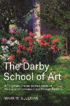 The Darby School of Art de Mark W Sullivan