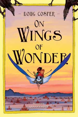 On Wings of Wonder de Doug Cosper