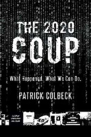 The 2020 Coup de Patrick Colbeck