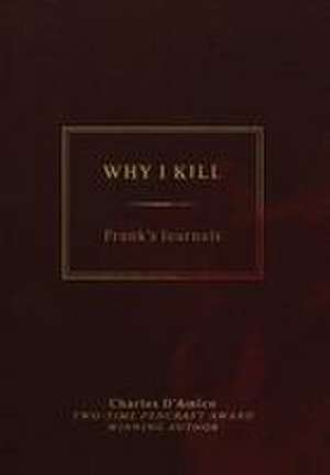 Why I Kill de Charles D'Amico