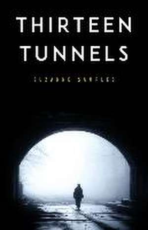 Thirteen Tunnels de Suzanne Samples