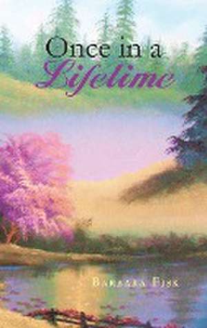 Once in a Lifetime de Barbara Fisk