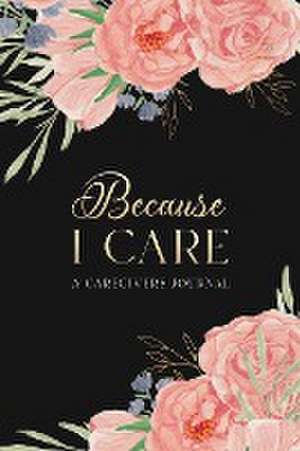 Because I Care de Alicia Roach