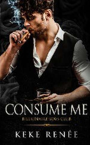 Consume Me de Keke Renée