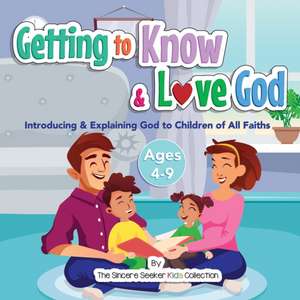 Getting to Know & Love God de The Sincere Seeker Collection