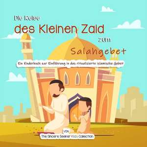 The Sincere Seeker Collection: Reise des Kleinen Zaid zum Sa