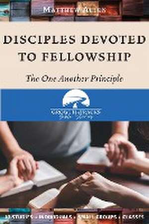 Disciples Devoted to Fellowship de Matthew Allen