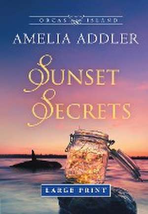 Sunset Secrets de Amelia Addler