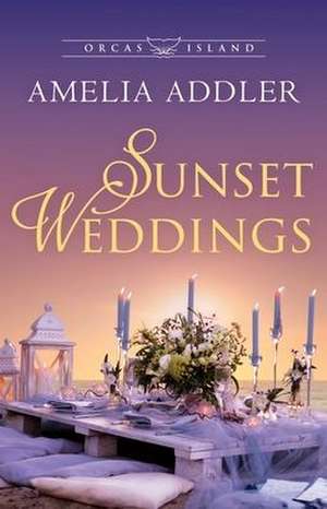 Sunset Weddings de Amelia Addler