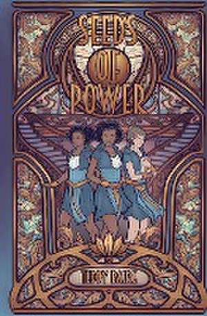 Seeds of Power de Teddy Baire